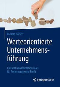 Cover image for Werteorientierte Unternehmensfuhrung: Cultural Transformation Tools fur Performance und Profit