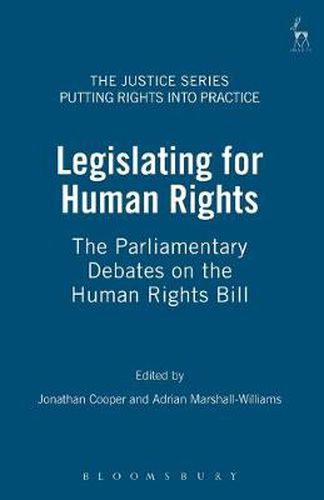 Cover image for Legislating for Human Rights: The Parliamentary Debates on the Human Rights Bill