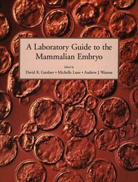 Cover image for A Laboratory Guide to the Mammalian Embryo