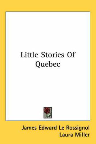 Cover image for Little Stories of Quebec