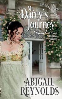 Cover image for Mr. Darcy's Journey: A Pride & Prejudice Variation