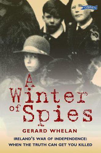 Cover image for A Winter of Spies: Ireland's War of Independence: when the truth can get you killed