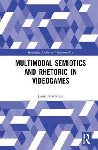 Cover image for Multimodal Semiotics and Rhetoric in Videogames