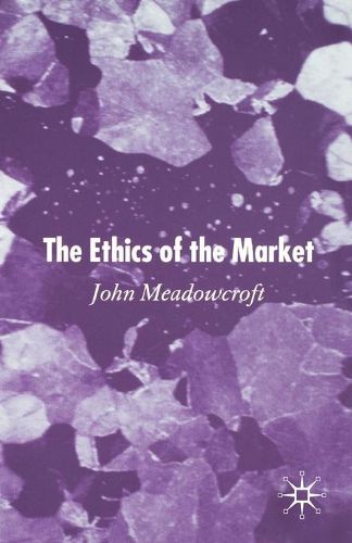 Cover image for The Ethics of the Market