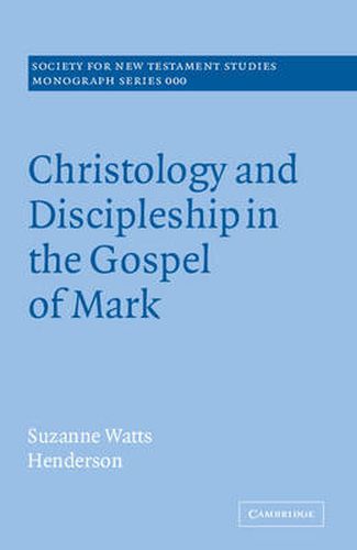 Cover image for Christology and Discipleship in the Gospel of Mark