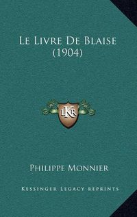 Cover image for Le Livre de Blaise (1904)