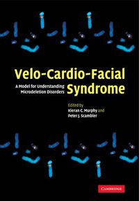 Cover image for Velo-Cardio-Facial Syndrome: A Model for Understanding Microdeletion Disorders