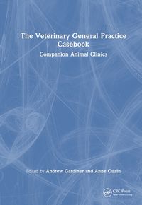 Cover image for The Veterinary General Practice Casebook