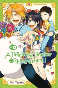 Cover image for A Terrified Teacher at Ghoul School!, Vol. 12