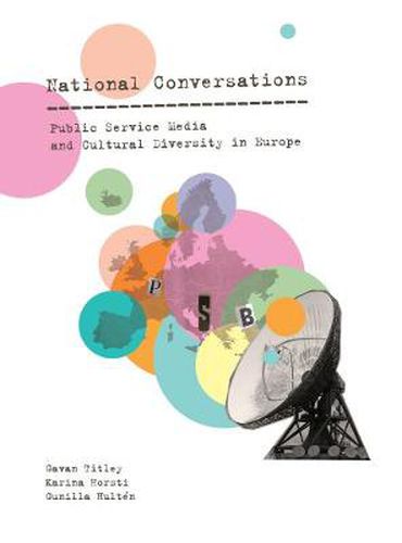 Cover image for National Conversations: Public Service Media and Cultural Diversity in Europe