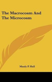 Cover image for The Macrocosm and the Microcosm