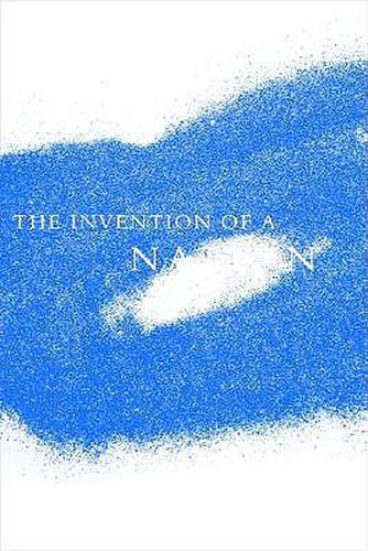 Cover image for The Invention of a Nation: Zionist Thought and the Making of Modern Israel