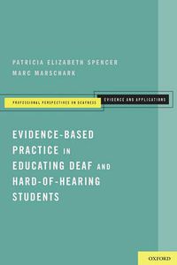 Cover image for Evidence-Based Practice in Educating Deaf and Hard-of-Hearing Students