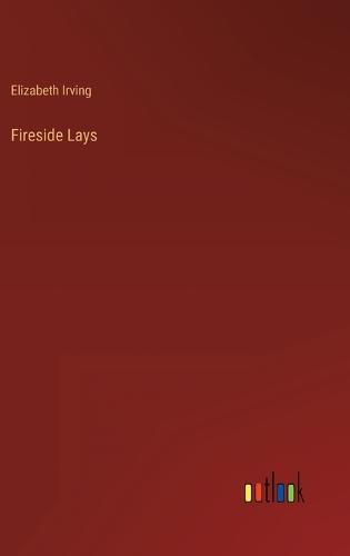 Cover image for Fireside Lays