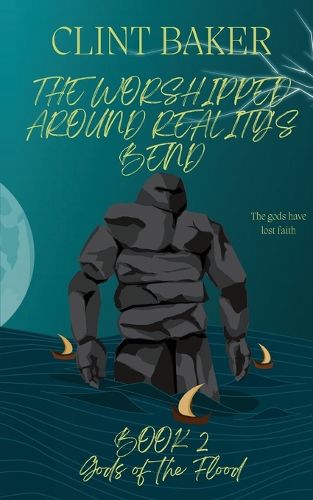 Cover image for The Worshipped Around Reality's Bend Book 2