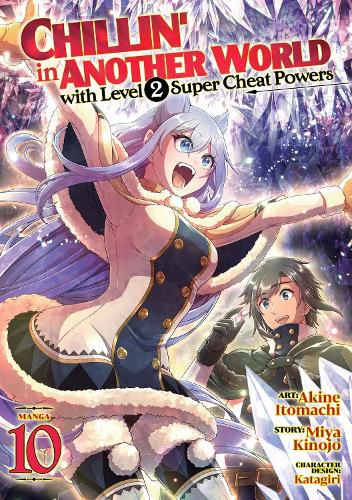 Cover image for Chillin' in Another World with Level 2 Super Cheat Powers (Manga) Vol. 10