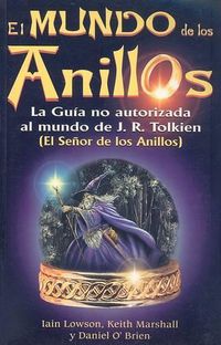 Cover image for El Mundo de los Anillos: La Guia No Autorizada al Mundo de JRR Tolkien