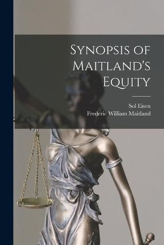 Synopsis of Maitland's Equity