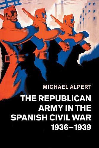 Cover image for The Republican Army in the Spanish Civil War, 1936-1939