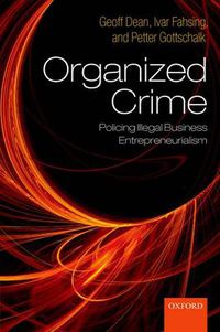 Cover image for Organized Crime: Policing Illegal Business Entrepreneurialism