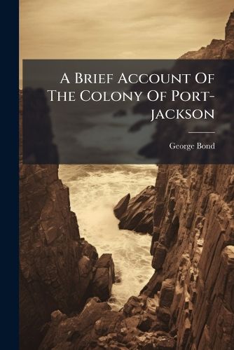 Cover image for A Brief Account Of The Colony Of Port-jackson