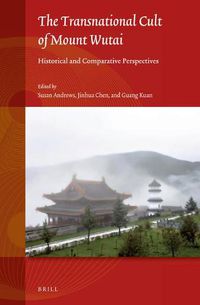 Cover image for The Transnational Cult of Mount Wutai: Historical and Comparative Perspectives