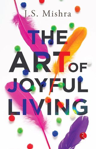 Cover image for The Art Of Joyful Living