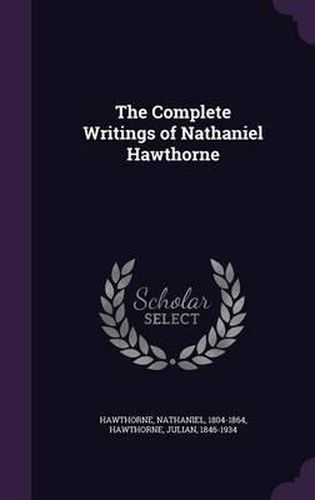 The Complete Writings of Nathaniel Hawthorne