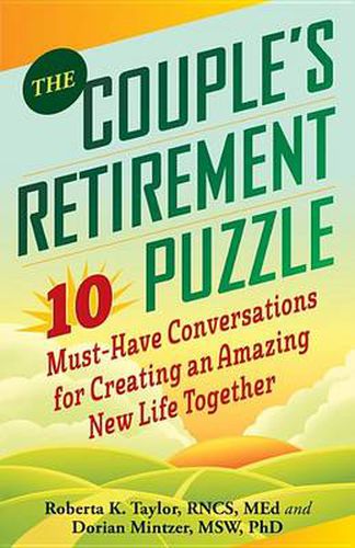 The Couple's Retirement Puzzle: 10 Must-Have Conversations for Creating an Amazing New Life Together