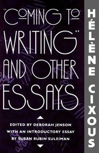 Cover image for Coming to Writing  and Other Essays