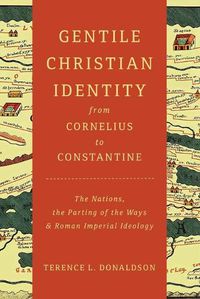 Cover image for Gentile Christian Identity from Cornelius to Constantine