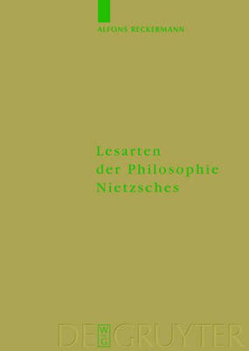 Cover image for Lesarten der Philosophie Nietzsches: Ihre Rezeption und Diskussion in Frankreich, Italien und der angelsachsischen Welt 1960-2000