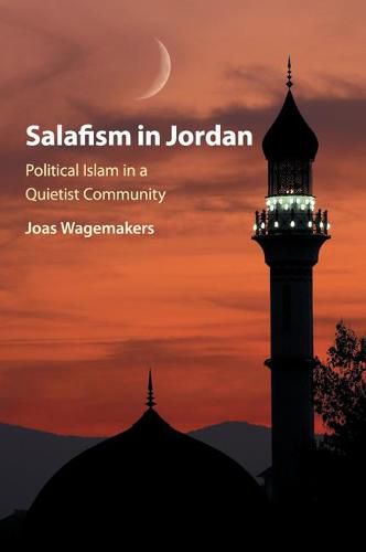 Cover image for Salafism in Jordan: Political Islam in a Quietist Community