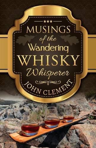 Cover image for Musings of the Wandering Whisky Whisperer