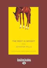 Cover image for The Rest is Weight: Stories