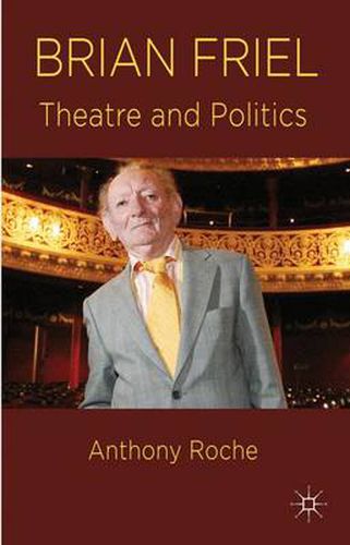 Cover image for Brian Friel: Theatre and Politics