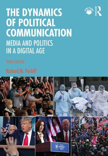 Cover image for The Dynamics of Political Communication: Media and Politics in a Digital Age