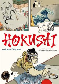 Cover image for Hokusai: A Graphic Biography