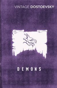Cover image for Demons: A Novel in Three Parts (Translated by Richard Pevear & Larissa Volokhonsky)