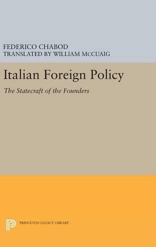 Cover image for Italian Foreign Policy: The Statecraft of the Founders, 1870-1896