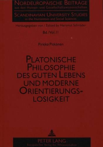 Cover image for Platonische Philosophie Des Guten Lebens Und Moderne Orientierungslosigkeit