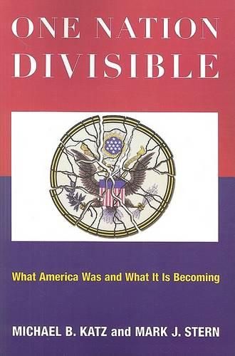 One Nation Divisible: What America Wants and What it is Becoming