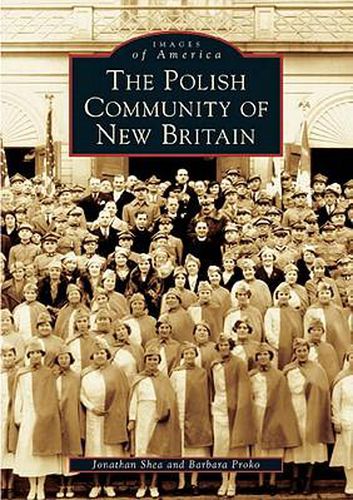 Cover image for The Polish Community of New Britain