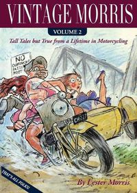 Cover image for Vintage Morris: Tall Tales but True from a Lifetime in Motorcycling, Volume 2