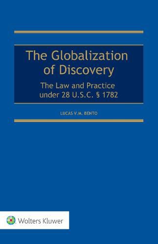 Cover image for Globalization of Discovery: The Law and Practice under 28 U.S.C.  1782