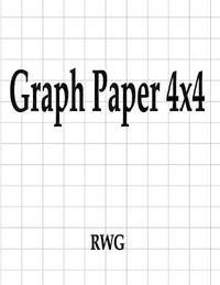 Cover image for Graph Paper 4x4: 100 Pages 8.5 X 11