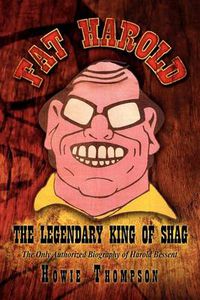 Cover image for Fat Harold: The Legendary King of Shag