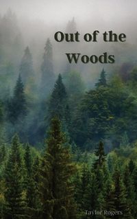 Cover image for Out of the Woods