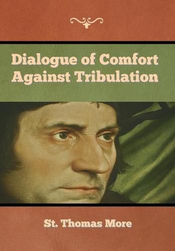 Cover image for Dialogue of Comfort against Tribulation