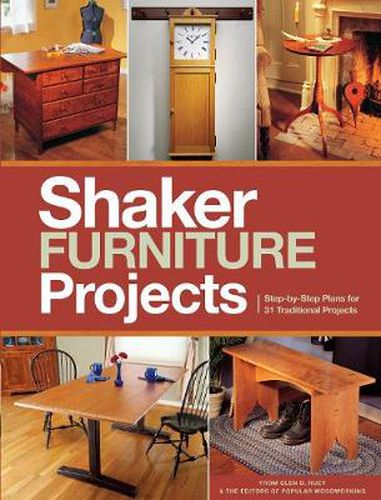 Popular Woodworking's Shaker Furniture Projects: 33 Designs in the Classic Shaker Style